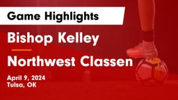 Bishop Kelley  vs Northwest Classen  Game Highlights - April 9, 2024