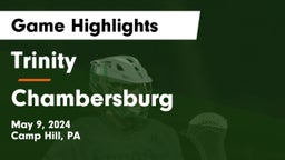 Trinity  vs Chambersburg  Game Highlights - May 9, 2024