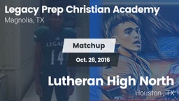 Matchup: Legacy Prep vs. Lutheran High North  2016