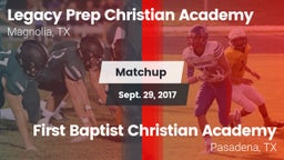 Matchup: Legacy Prep vs. First Baptist Christian Academy 2017