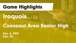 Iroquois  vs Conneaut Area Senior High Game Highlights - Dec. 4, 2022