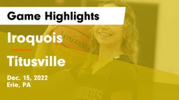 Iroquois  vs Titusville Game Highlights - Dec. 15, 2022
