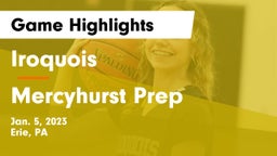 Iroquois  vs Mercyhurst Prep  Game Highlights - Jan. 5, 2023