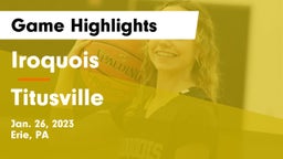 Iroquois  vs Titusville Game Highlights - Jan. 26, 2023