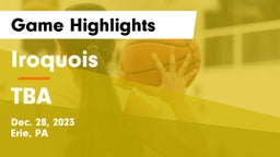 Iroquois  vs TBA Game Highlights - Dec. 28, 2023