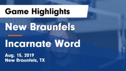 New Braunfels  vs Incarnate Word  Game Highlights - Aug. 15, 2019