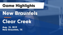 New Braunfels  vs Clear Creek  Game Highlights - Aug. 15, 2019