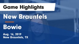 New Braunfels  vs Bowie  Game Highlights - Aug. 16, 2019