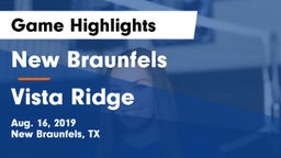 New Braunfels  vs Vista Ridge  Game Highlights - Aug. 16, 2019