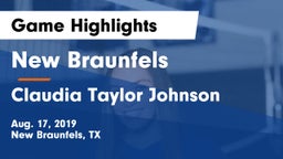 New Braunfels  vs Claudia Taylor Johnson  Game Highlights - Aug. 17, 2019