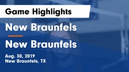 New Braunfels  vs New Braunfels Game Highlights - Aug. 30, 2019