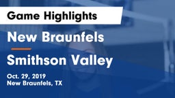 New Braunfels  vs Smithson Valley  Game Highlights - Oct. 29, 2019