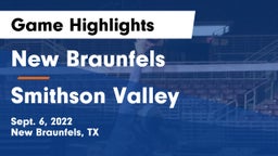 New Braunfels  vs Smithson Valley  Game Highlights - Sept. 6, 2022