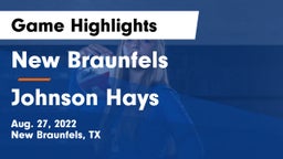 New Braunfels  vs Johnson Hays Game Highlights - Aug. 27, 2022