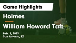 Holmes  vs William Howard Taft  Game Highlights - Feb. 3, 2023