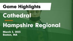 Cathedral  vs Hampshire Regional Game Highlights - March 3, 2023