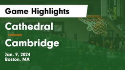 Cathedral  vs Cambridge Game Highlights - Jan. 9, 2024