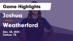 Joshua  vs Weatherford  Game Highlights - Dec. 30, 2023