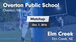 Matchup: Overton Public vs. Elm Creek  2016
