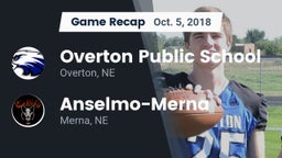 Recap: Overton Public School vs. Anselmo-Merna  2018