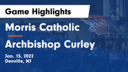 Morris Catholic  vs Archbishop Curley  Game Highlights - Jan. 15, 2022