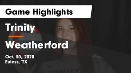 Trinity  vs Weatherford  Game Highlights - Oct. 30, 2020