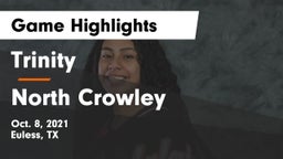 Trinity  vs North Crowley  Game Highlights - Oct. 8, 2021