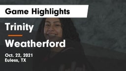 Trinity  vs Weatherford  Game Highlights - Oct. 22, 2021