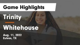 Trinity  vs Whitehouse Game Highlights - Aug. 11, 2022