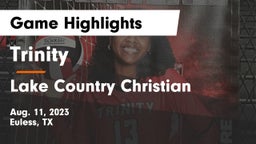 Trinity  vs Lake Country Christian  Game Highlights - Aug. 11, 2023
