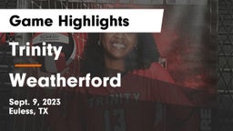 Trinity  vs Weatherford  Game Highlights - Sept. 9, 2023