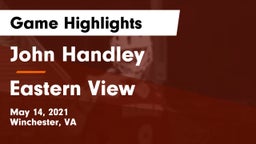 John Handley  vs Eastern View  Game Highlights - May 14, 2021