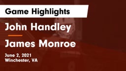John Handley  vs James Monroe Game Highlights - June 2, 2021