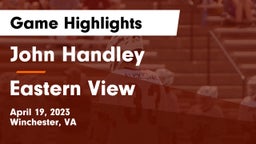 John Handley  vs Eastern View  Game Highlights - April 19, 2023