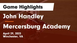 John Handley  vs Mercersburg Academy Game Highlights - April 29, 2023