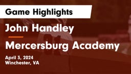 John Handley  vs Mercersburg Academy Game Highlights - April 3, 2024