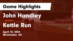 John Handley  vs Kettle Run  Game Highlights - April 18, 2024