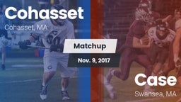 Matchup: Cohasset  vs. Case  2017