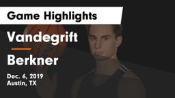 Vandegrift  vs Berkner  Game Highlights - Dec. 6, 2019