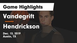 Vandegrift  vs Hendrickson  Game Highlights - Dec. 13, 2019