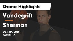 Vandegrift  vs Sherman  Game Highlights - Dec. 27, 2019