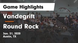 Vandegrift  vs Round Rock  Game Highlights - Jan. 31, 2020