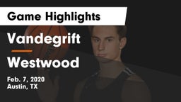 Vandegrift  vs Westwood  Game Highlights - Feb. 7, 2020