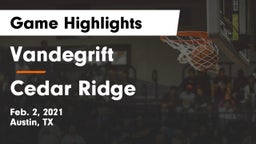 Vandegrift  vs Cedar Ridge  Game Highlights - Feb. 2, 2021