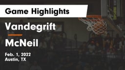 Vandegrift  vs McNeil  Game Highlights - Feb. 1, 2022