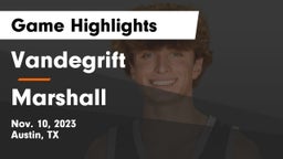 Vandegrift  vs Marshall  Game Highlights - Nov. 10, 2023
