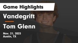 Vandegrift  vs Tom Glenn  Game Highlights - Nov. 21, 2023