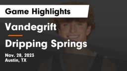 Vandegrift  vs Dripping Springs  Game Highlights - Nov. 28, 2023