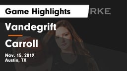 Vandegrift  vs Carroll  Game Highlights - Nov. 15, 2019