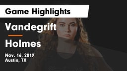 Vandegrift  vs Holmes  Game Highlights - Nov. 16, 2019